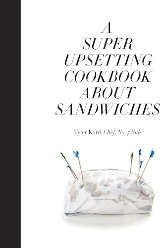 A Super Upsetting Cookbook About Sandwiches