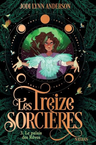 Les treize sorcières - Tome 3 : Le palais des rêves - Roman Grand Format - Dès 9 ans