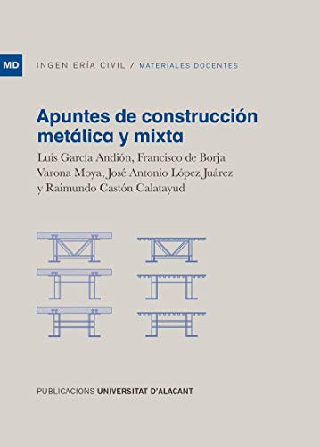 APUNTES DE CONSTRUCCIÓN METÁLICA Y MIXTA (Materiales docentes)