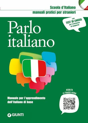 Parlo italiano. Manuale per l'apprendimento dell'italiano di base (Scuola d'italiano)