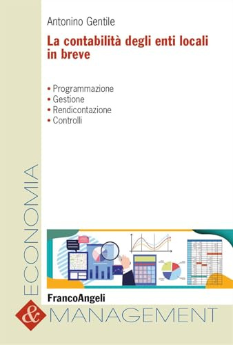 La contabilità degli enti locali in breve. Programmazione, gestione, rendicontazione, controlli