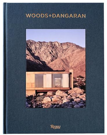 Woods + Dangaran: Architecture and Interiors