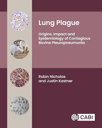 Lung Plague: Origins, Impact and Epidemiology of Contagious Bovine Pleuropneumonia