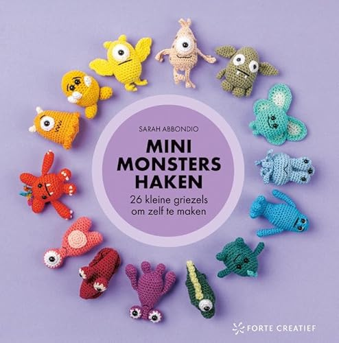 Minimonsters haken: 26 kleine griezels om zelf te maken
