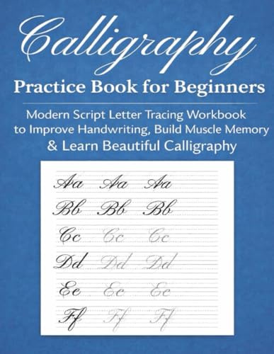 Calligraphy Practice Book for Beginners: A Calligraphy Notebook with Blank Pages for Practice