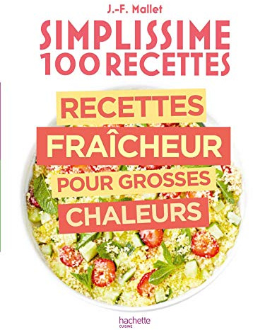 Simplissime Recettes fraîcheur pour grosses chaleurs
