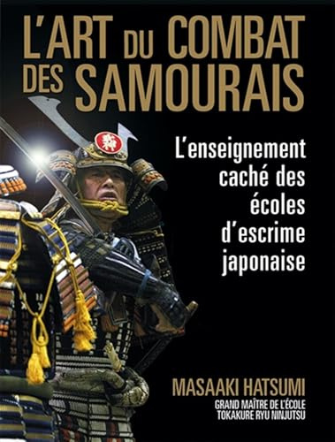 L'art du combat des samouraïs: L'enseignement caché des écoles d'escrime japonaise