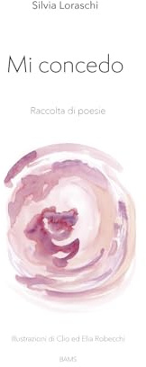 Mi concedo. Raccolta di poesie. Nuova ediz.