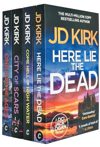 DCI Logan Crime Thrillers 13-16: 4 Books Collection Set By JD Kirk (Come Hell or High Water, City of Scars, Here Lie the Dead & One For the Ages)