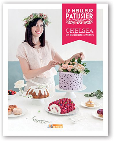 Le meilleur pâtissier, le livre du gagnant saison 5 / Chelsea