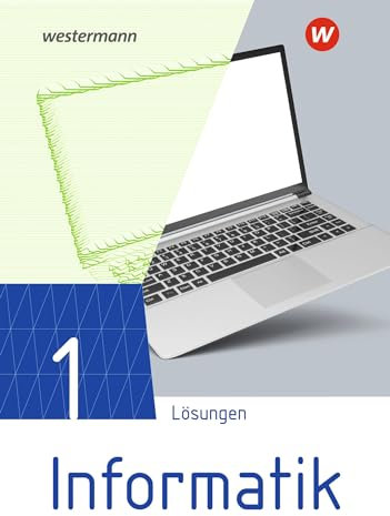 Informatik - Lehrwerk für die gymnasiale Oberstufe Ausgabe 2021: Lösungen 1