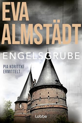 Engelsgrube: Pia Korittkis zweiter Fall. Kriminalroman: 2