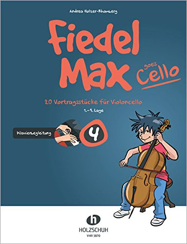 Fiedel-Max goes Cello 4 - Klavierbegleitung: Klavierbegleitung zu Band 4: 20 Vortragsstücke für Violoncello (1.-4. Lage)