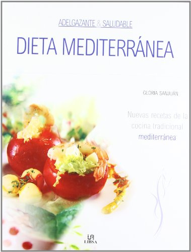 Dieta mediterránea, adelgazante y saludable (SIN COLECCION)