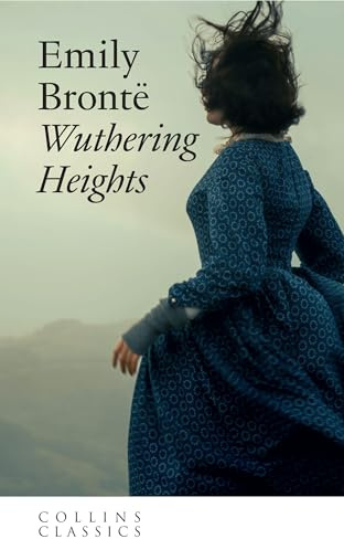 Wuthering Heights: An essential, best-loved classic (Collins Classics)