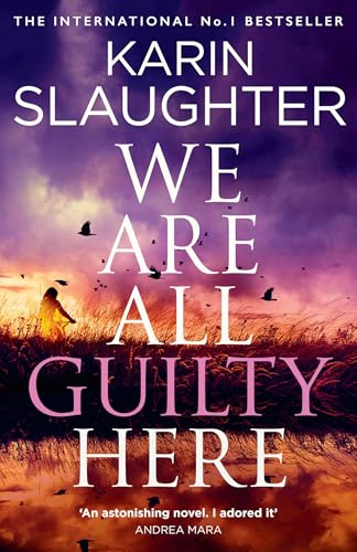 We Are All Guilty Here: The instant No.1 Sunday Times bestseller, a gripping crime thriller novel that will keep you up at night