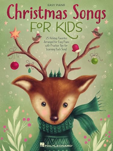 Christmas Songs for Kids – Easy Piano Songbook with Lyrics | 25 Holiday Favorites for Beginners | Sheet Music with Practice Tips | Fun and Festive Christmas Songs for Young Pianists