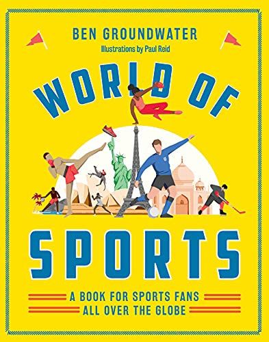 World of Sports: A Book for Sports Fans All Over the Globe