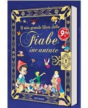 IL MIO GRANDE LIBRO DELLE FIABE INCANTATE
