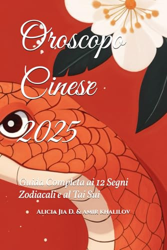 Oroscopo Cinese 2025: Guida Completa ai 12 Segni Zodiacali e al Tai Sui