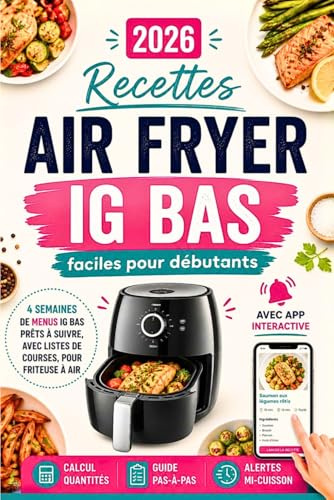 Recettes Air Fryer IG Bas faciles pour débutants: 4 semaines de menus IG bas prêts à suivre, avec listes de courses, pour friteuse à air (en français)
