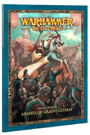 Games Workshop - Warhammer - The Old World - Arcane Journal: Armies of Grand Cathay