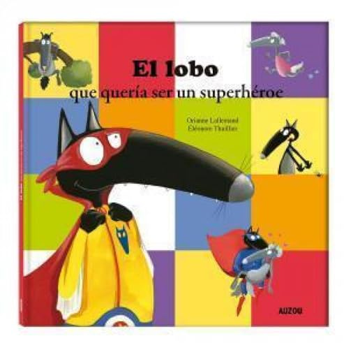 El lobo que quería ser un superhéroe (idioma español) (Lobo/Llop)