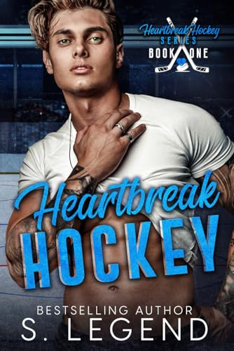 Heartbreak Hockey: Heartbreak Hockey Series Book One
