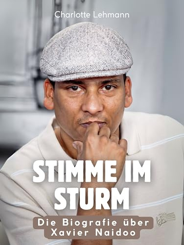 Stimme im Sturm: Die Biografie über Xavier Naidoo. Komplett in Farbe