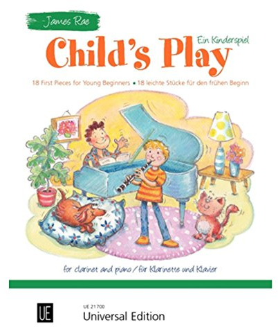 Child's Play - Ein Kinderspiel. Für Klarinette und Klavier: 18 leichte Stücke für den frühen Beginn: 18 leichte Stücke für den frühen Beginn. Klarinette und Klavier. Partitur.