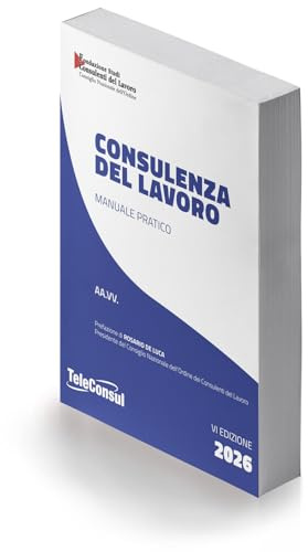 Consulenza del lavoro. Manuale pratico