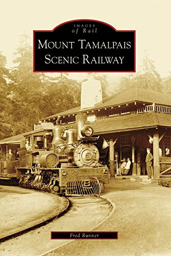 Mount Tamalpais Scenic Railway (Images of Rail)