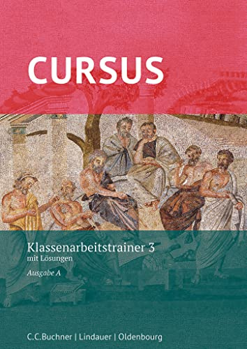 Cursus - Ausgabe A, Latein als 2. Fremdsprache: Klassenarbeitstrainer 3 - Mit Lösungen
