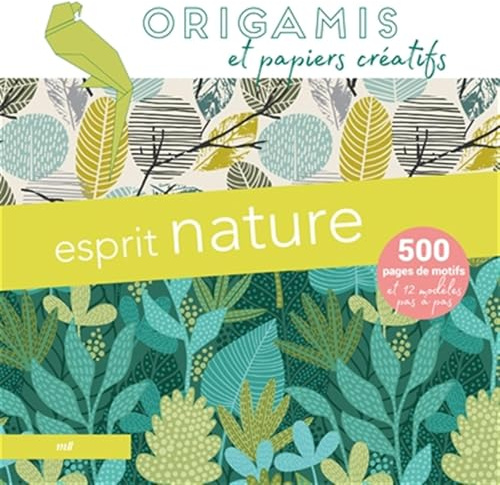 Esprit nature : origamis et papiers créatifs