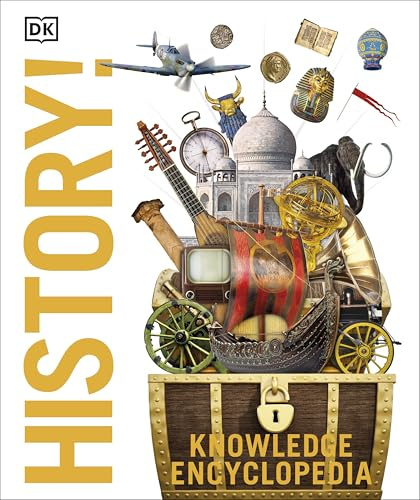 Knowledge Encyclopedia: History! | Illustrations of Ancient Civilizations to Modern Times, Maps and Fun Facts | World History for Kids