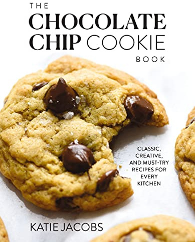 The Chocolate Chip Cookie Book: Classic, Creative, and Must-Try Recipes for Every Kitchen (The Baking Cookbook for Cookie Lovers) – The Perfect Cozy Gift for Bakers and Cookie Enthusiasts