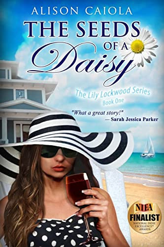 The Seeds Of A Daisy: The Lily Lockwood Series Book 1 - Women's Fiction: Volume 1