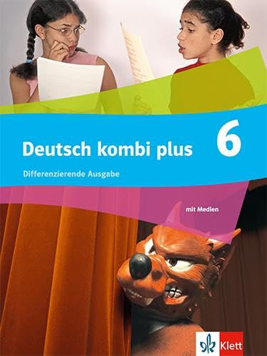Deutsch kombi plus 6: Schulbuch mit Medien Klasse 6: Schulbuch Klasse 6 (Deutsch kombi plus. Differenzierende Ausgabe ab 2021)