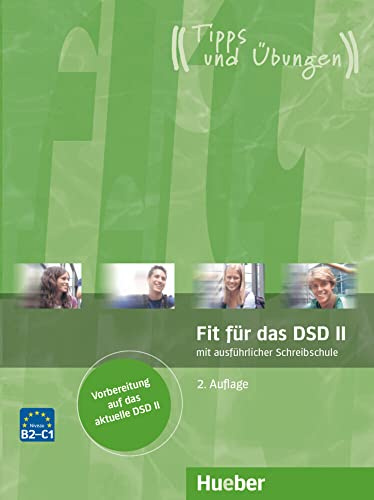 Fit für das DSD. Übungsbuch. Per le Scuole superiori: FIT F.DSD II (Libro): 2: DSD II Ubungsbuch: Vol. 2 (Examenes) - 9783192018626