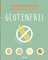 Super Einfach Glutenfrei: Gesund, lecker, glutenfrei - einfache Rezepte für ein gutes Bauchgefühl