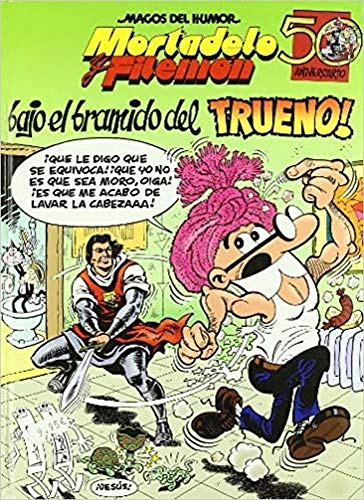 Mortadelo y Filemón. ¡Bajo el bramido del Trueno! (Magos del Humor 112) (Bruguera Clásica)