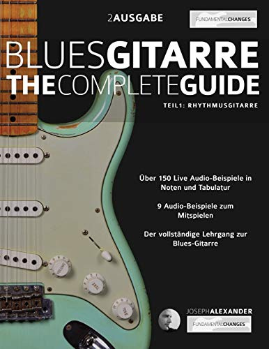Blues-Gitarre - The Complete Guide: Teil 1 - Rhythmusgitarre