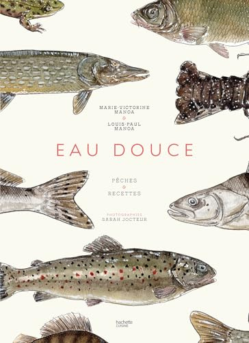 Eau douce: Pêches et recettes