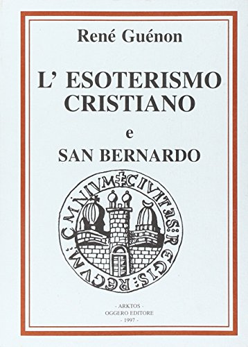 Considerazioni sull'esoterismo cristiano-San Bernardo