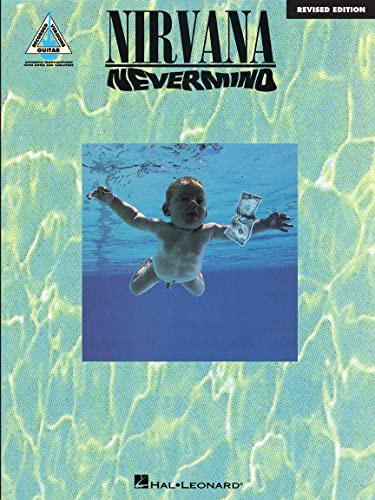 Nirvana - Nevermind: Revised Edition | Guitar Songbook for Electric Guitar Players | TAB Edition | 12 Grunge Rock Sheet Music Transcriptions | ... | Guitar Music Book (Guitar Recorded Version)