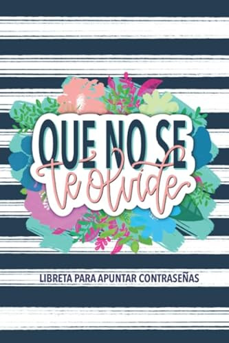Que no se te olvide: Libreta para apuntar contraseñas