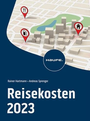 Reisekosten 2023 (Haufe Fachbuch)