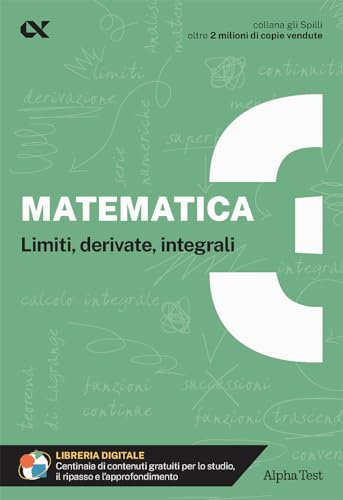 Matematica. Con estensioni online. Limiti, derivate, integrali (Vol. 3)