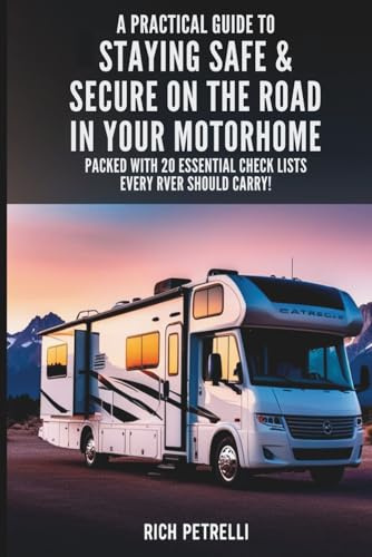 A Practical Guide to Staying Safe & Secure on the Road in Your Motorhome: Motorhome security and safety tips including fire extinguishers, motorhome must haves, and motorhome appliances