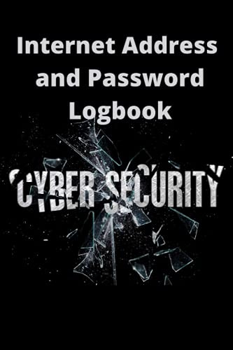 Internet Address and Password Logbook: Keeping Passwords on a Sheet of Paper or in a Notebook Might Work Best for Some People. (Internet Address & Password Logbook)